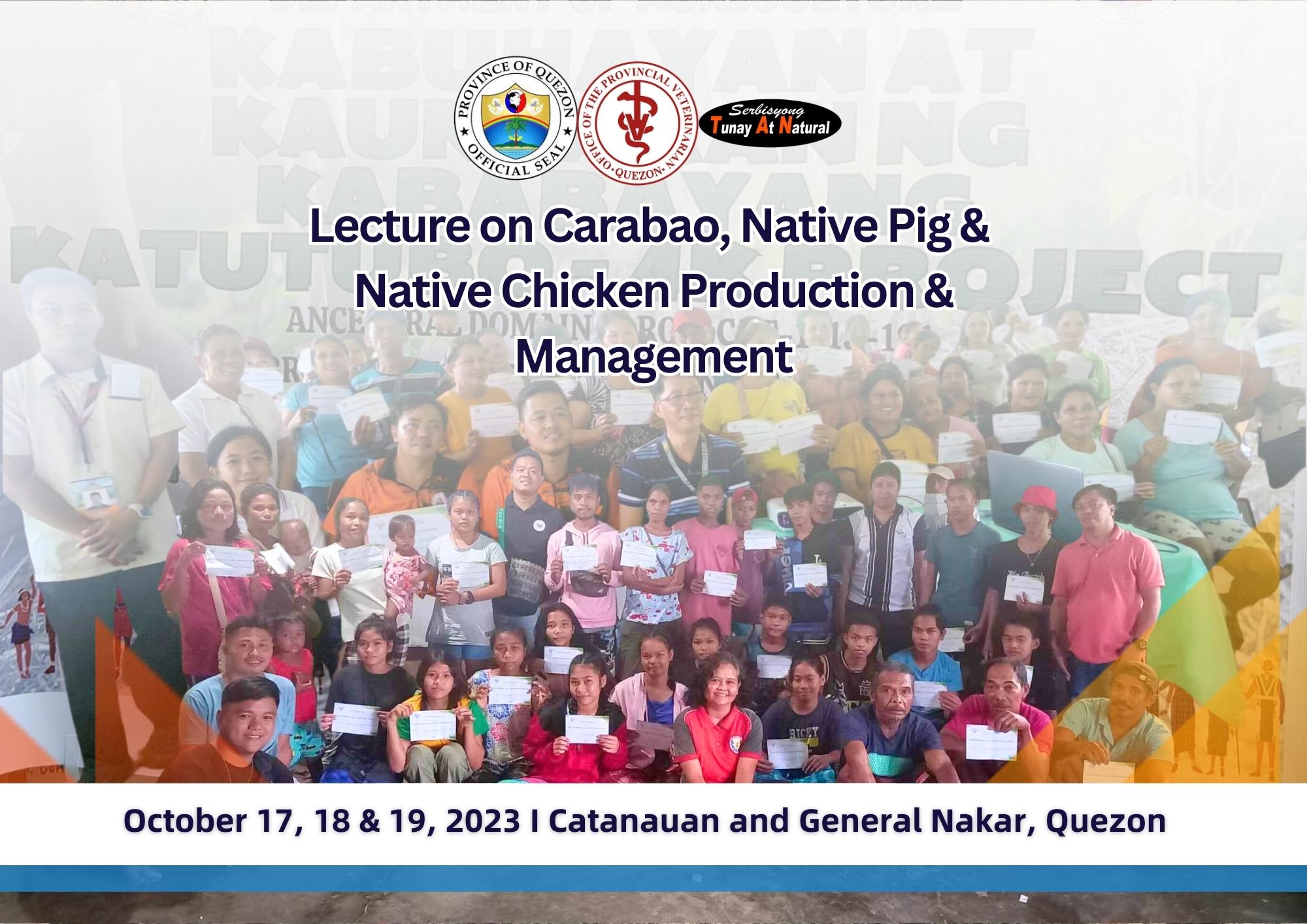 Lecture on Carabao, Native Pig, and Native Chicken Production and Management | October 17-19, 2023