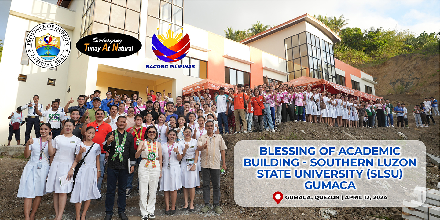 Blessing of Academic Building – Southern Luzon State University (SLSU) – Gumaca, Quezon | April 12, 2024