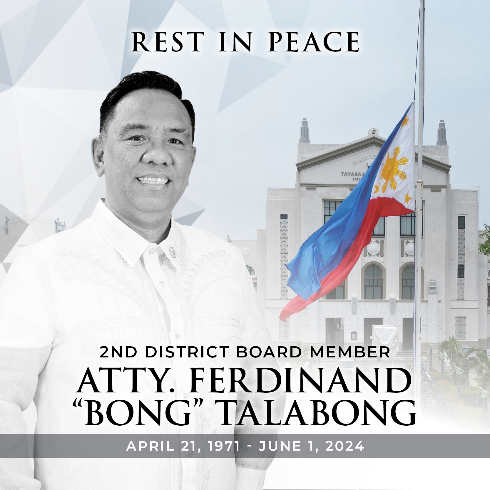 Bilang pagluluksa at pagdadalamhati sa pagpanaw ni Quezon Province 2nd District Board Member Atty. Ferdinand “Bong” Talabong | June 4, 2024