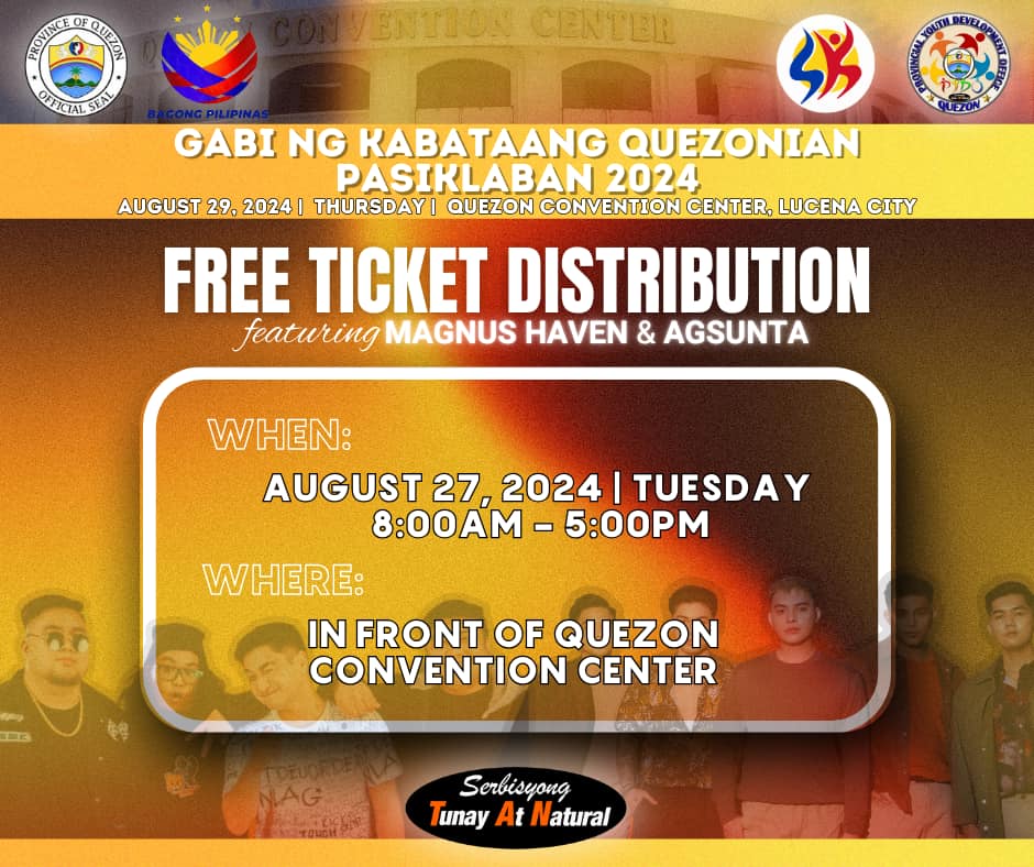 FREE TICKET DISTRIBUTION! Ngayong August 27, 8AM-5PM sa Harap ng Quezon Convention Center